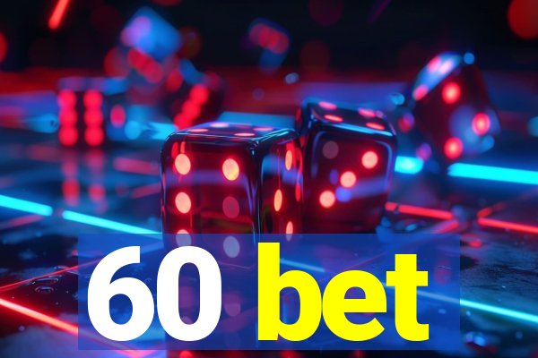 60 bet